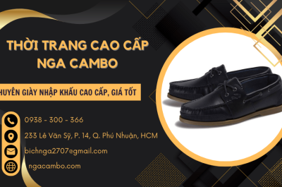 Nga Cambo chuyên giày nhập khẩu cao cấp, giá tốt tại TPHCM